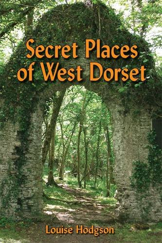 Secret Places of West Dorset