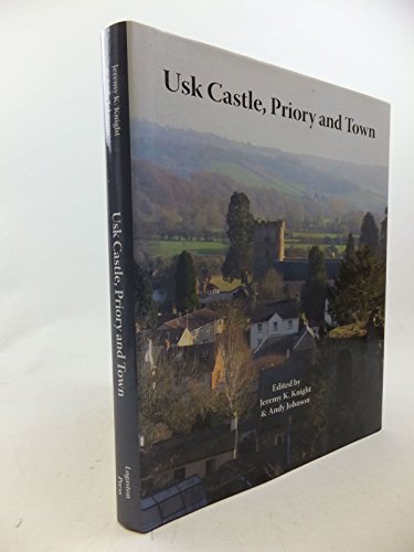 Usk Castle, Priory and Town