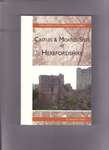 Castles and Moated Sites of Herefordshire