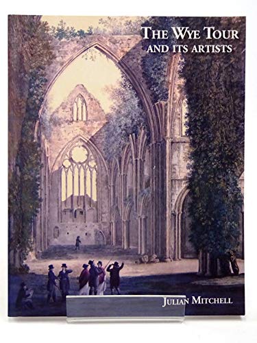 The Wye Tour and Its Artists