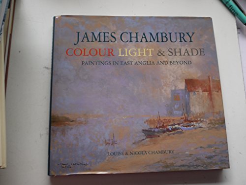 James Chambury - Colour, Light & Shade