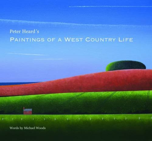 Peter Heard's Paintings of a West Country Life
