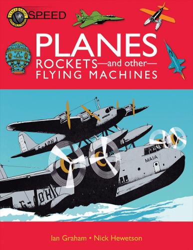 Planes, Rockets And Other Flying Machines