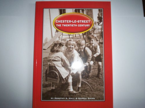 Chester-le-Street The Twentieth Century