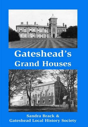 Gateshead's Grand Houses