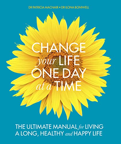 CHANGE YOUR LIFE ONE DAY AT A TIME