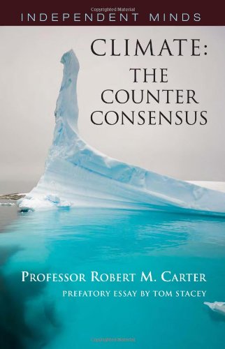 Climate: The Counter-consensus - a Scientist Speaks