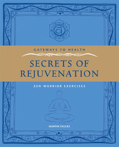 Gateways to Health: Secrets of Rejuvenation