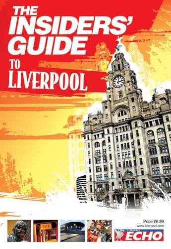 The Insiders' Guide to Liverpool