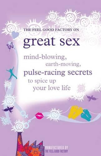 The "Feel Good Factory" on Great Sex
