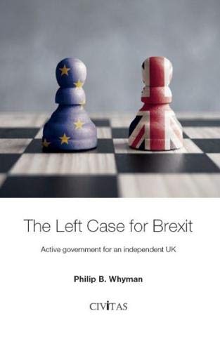 The Left Case for Brexit