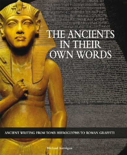 The Ancients in Their Own Words