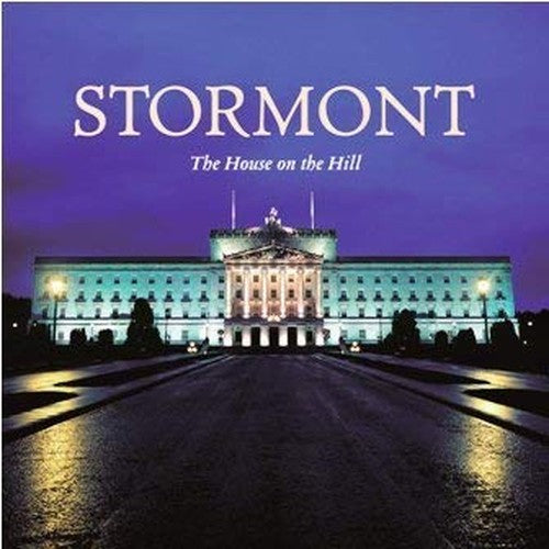 Stormont: The House on the Hill
