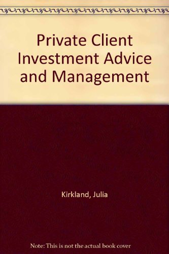 Private Client Investment Advice and Management