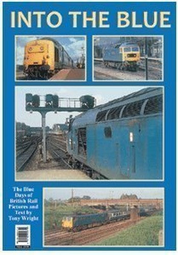Into The Blue: The Blue Days of British Rail