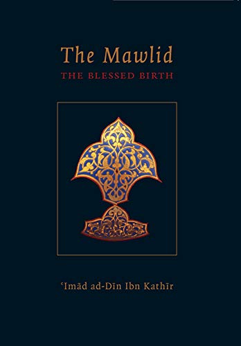 The Mawlid The Blessed Birth Of The Prophet
