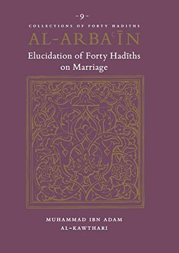 Al Arbain , Elucidation of the Forty Hadith on Marriage