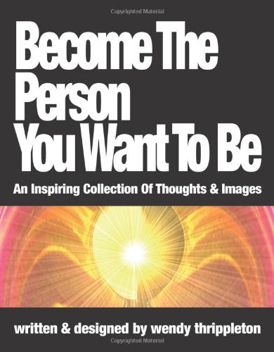 Become the Person You Want to Be