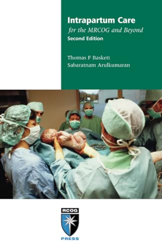 Intrapartum Care for the MRCOG and Beyond