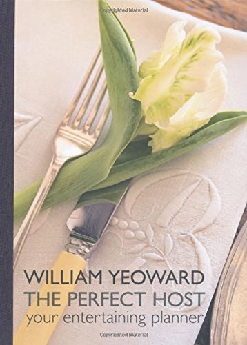 William Yeoward the Perfect Hot Your Entertainment Planner