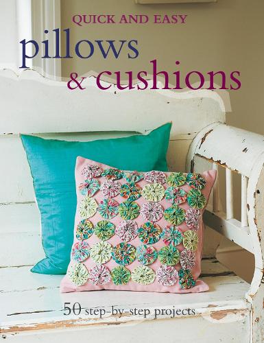 Quick and Easy Pillows & Cushions