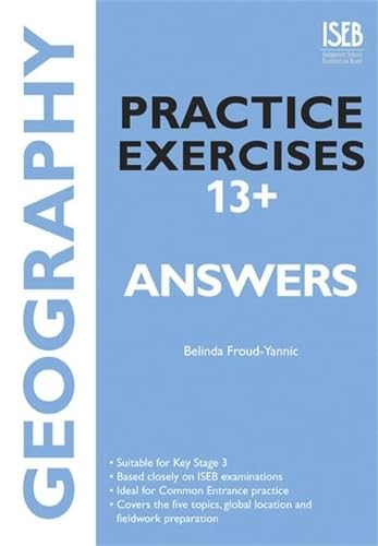 Geography Practice Exercises 13+ Answer Book