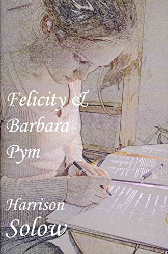 Felicity and Barbara Pym