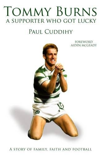 Tommy Burns: A Supporter Who Got Lucky