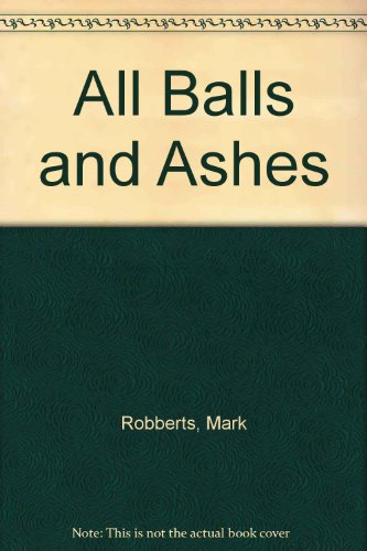 All Balls and Ashes
