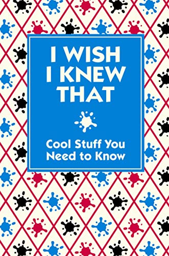I Wish I Knew That