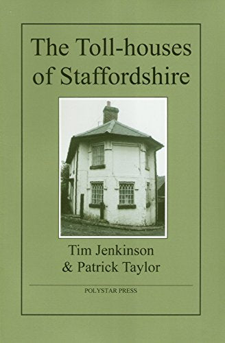 The Toll-Houses of Staffordshire