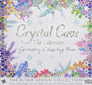 Crystal Cave: The Ultimate Geometry Colouring Book