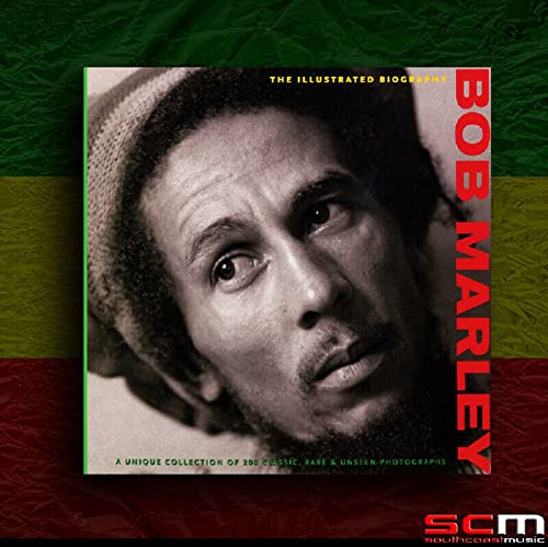 Bob Marley: The Illustrated Biography