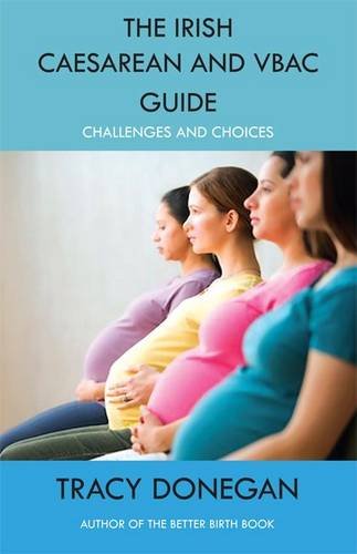 The Irish Caesarean and VBAC Guide