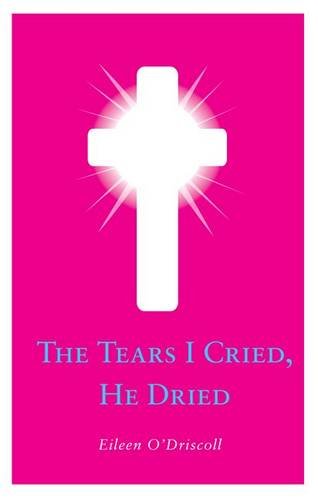 The Tears I Cried, He Dried