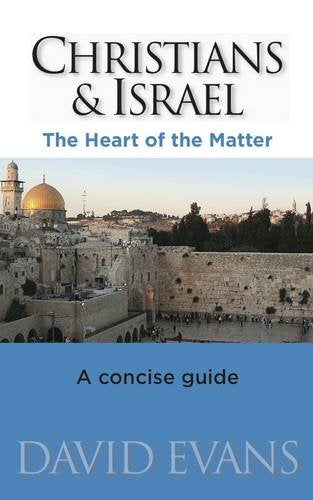 Christians & Israel: The Heart of the Matter