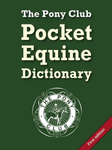 The Pony Club Pocket Equine Dictionary