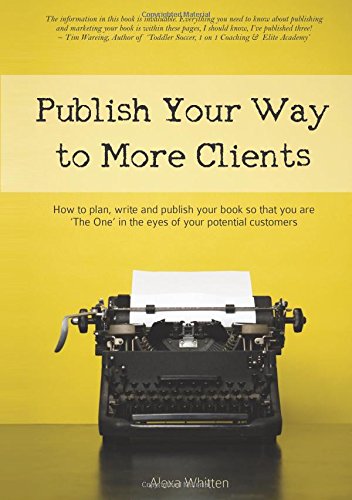 Publish Your Way to More Clients