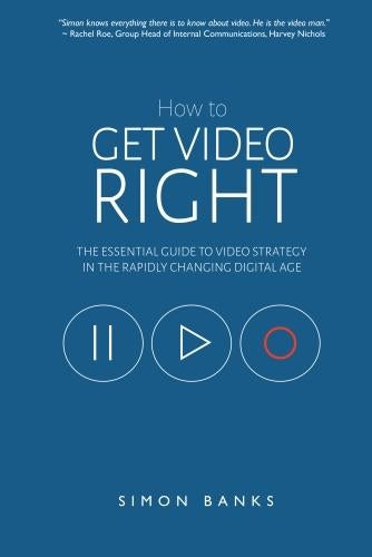 How to Get Video Right