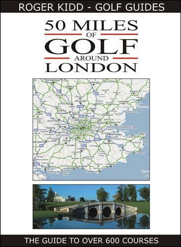 50 Miles of Golf Around London
