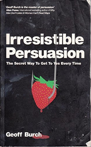 Irresistible Persuasion