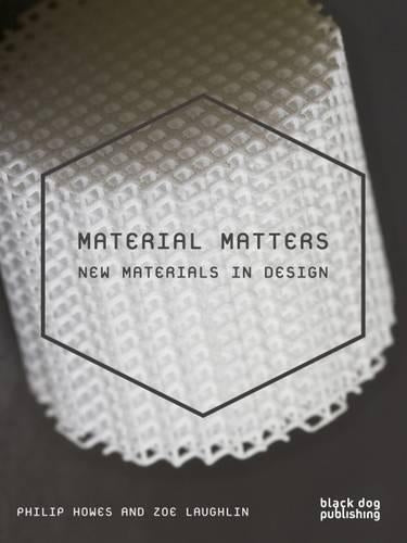 Material Matters: New Materials in Design