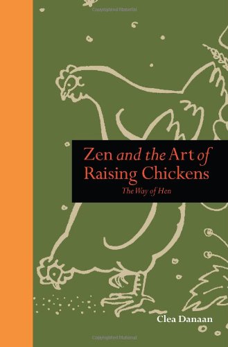 Zen and the Art of Raising Chickens