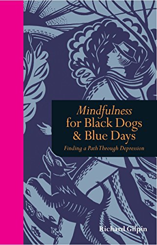 Mindfulness for Black Dogs & Blue Days