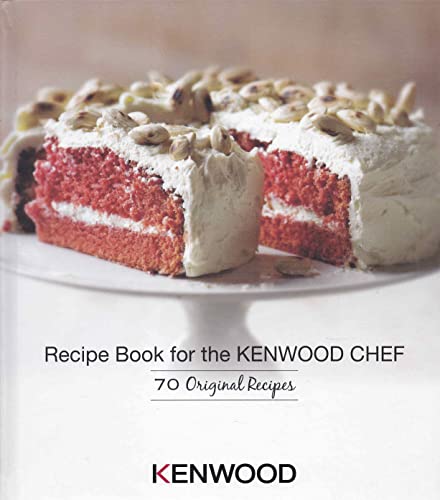 RECIPE BOOK FOR THE KENWOOD CHEF