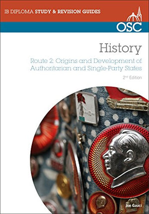 IB History:  Origins and Development of Authoritarian and Single-party States