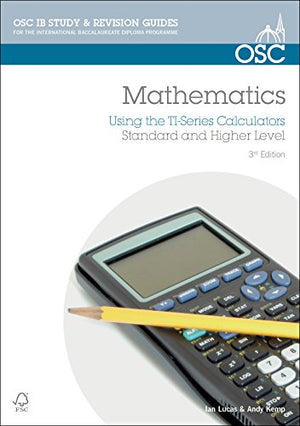 IB Mathematics: Using the TI Series Calculators
