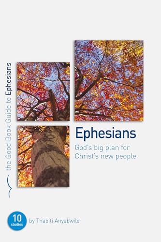 Ephesians: God's Big Plan for Christ's New People