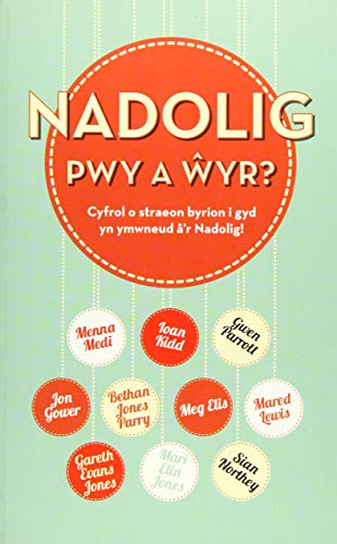 Nadolig, Pwy a Wyr?