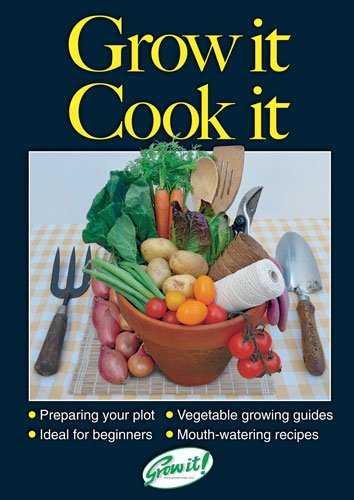 Grow it, cook it